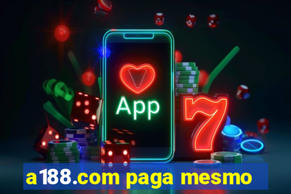 a188.com paga mesmo